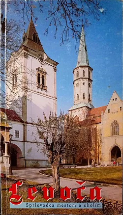 Levoča Sprievodca mestom a okolím