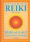 Lexikon reiki. Reiki od A do Z - Používání léčivé energie