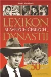 Lexikon slavných českých dynastií - Jedinečné osudy 50 uměleckých rodů