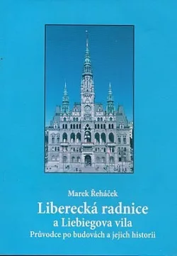 Liberecká radnice a Liebiegova vila