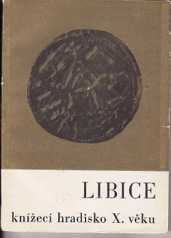 Libice: Knížecí hradisko X. věku