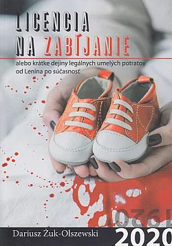 Licencia na zabíjanie alebo Krátke dejiny legálnych umelých potratov od Lenina po súčasnosť