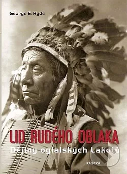 Lid Rudého oblaka - Dějiny oglalských Lakotů