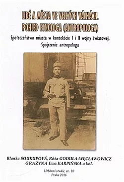 Lidé a města ve velkých válkách: Pohled etnologa (antropologa)