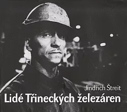 Lidé Třineckých železáren
