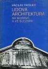Lidová architektura na Moravě a ve Slezsku