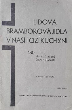 Lidová bramborová jídla v naši i cizí kuchyni - 180 předpisů různé úpravy brambor
