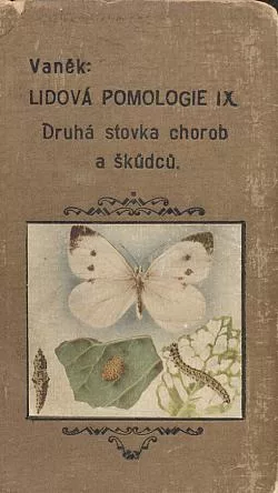 Lidová pomologie. IX., Druhá stovka chorob a škůdců.