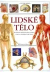 Lidské tělo: ilustrovaný průvodce jeho stavbou, funkcí a některými poruchami