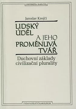 Lidský úděl a jeho proměnlivá tvář