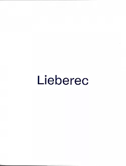 Lieberec : autorský průvodce po městě, které se probouzí do své někdejší slávy
