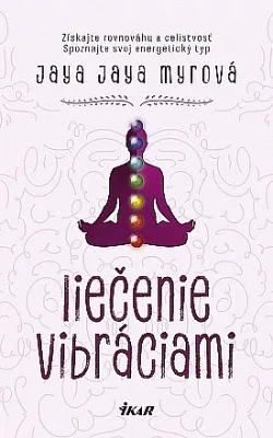 Liečenie vibráciami - Získajte rovnováhu a celistvosť