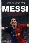 Lionel Andrés Messi: Důvěrný příběh kluka, který se stal legendou