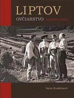 Liptov: Ovčiarstvo - bačovia a valasi