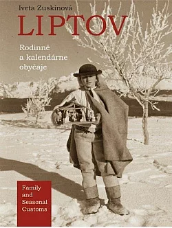 Liptov - rodinné a kalendárne obyčaje