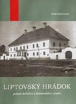 Liptovský Hrádok: Príbeh Soľného a Komorského úradu