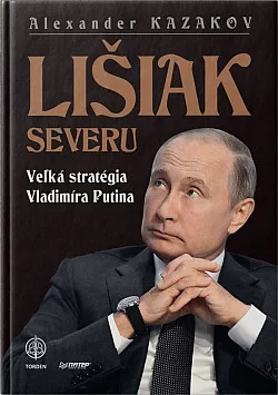 Lišiak severu - Veľká stratégia Vladimíra Putina