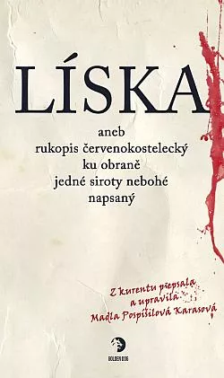 Líska aneb rukopis červenokostelecký ku obraně jedné siroty nebohé napsaný