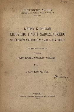 Listiny k dějinám lidového hnutí náboženského na českém východě v XVIII. a XIX. věku