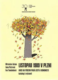 Listopad 1989 v Plzni aneb Na podzim padá listí a komunisti