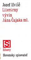 Literárny vývin Jána Čajaka ml.
