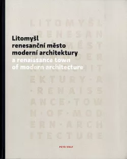 Litomyšl - renesanční město moderní architektury
