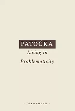 Living in problematicity