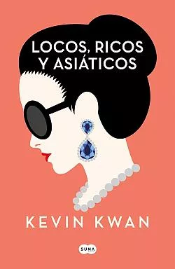 Locos, Ricos y Asiáticos