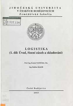 Logistika 1. díl: Úvod, řízení zásob, skladování
