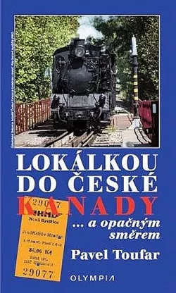 Lokálkou do České Kanady... a opačným směrem