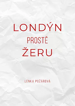 Londýn prostě žeru