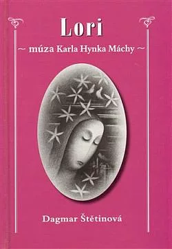 Lori: Múza Karla Hynka Máchy