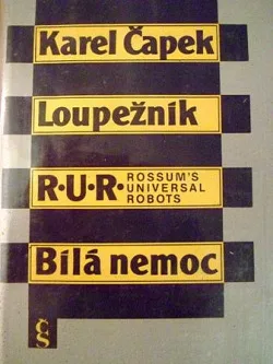 Loupežník, R.U.R, Bílá nemoc