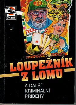 Loupežník z lomu a další kriminální příběhy