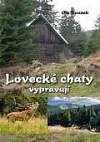 Lovecké chaty  vypravují