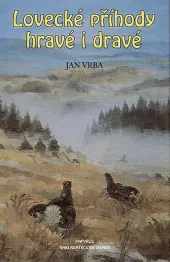 Lovecké příhody hravé i dravé