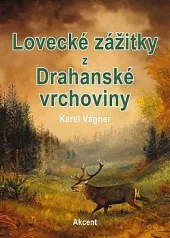 Lovecké zážitky z Drahanské vrchoviny