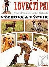 Lovečtí psi - Výchova a výcvik