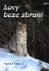 Lovy beze zbraní