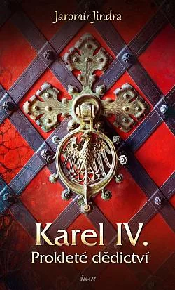 Karel IV. – Prokleté dědictví