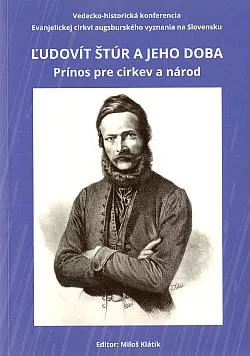 Ľudovít Štúr a jeho doba: Prínos pre cirkev a národ