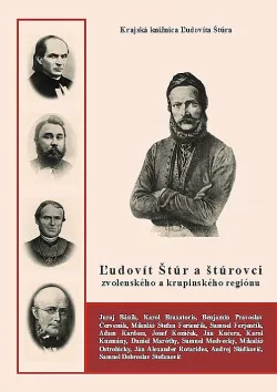 Ľudovít Štúr a štúrovci zvolenského a krupinského regiónu