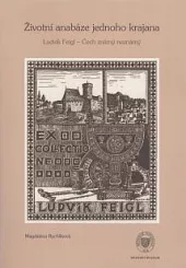 Ludvík Feigl, Čech známý i neznámý