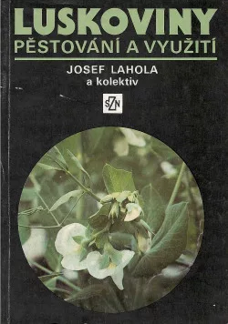 Luskoviny - pěstování a využití