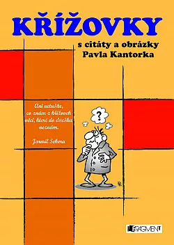 Křížovky s citáty a obrázky Pavla Kantorka