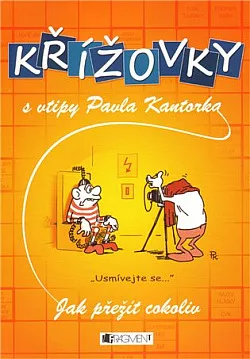 Křížovky s vtipy Pavla Kantorka – Jak přežít cokoliv