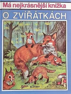 Má nejkrásnější knížka o zvířátkách