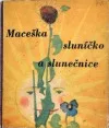 Maceška, sluníčko a slunečnice