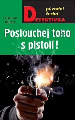 Poslouchej toho s pistolí!
