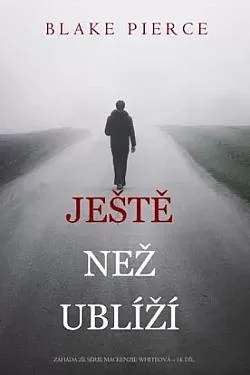 Ještě než ublíží